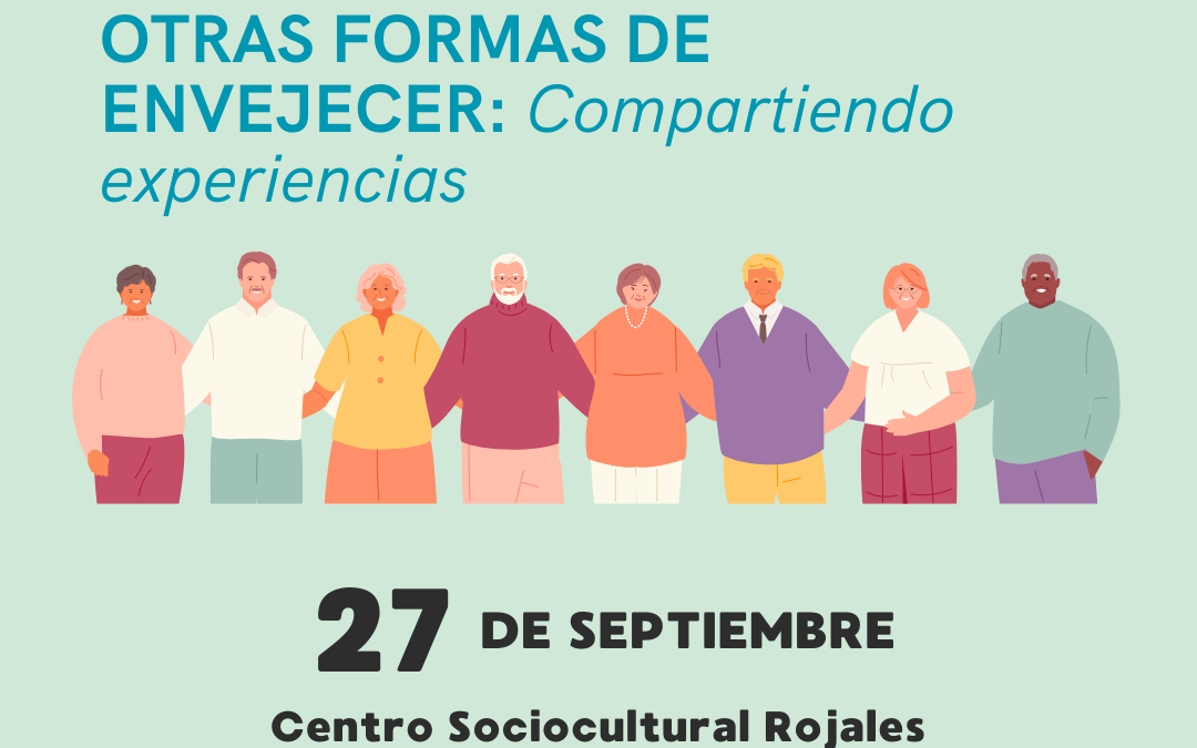 Jornada “Otras formas de envejecer: Compartiendo experiencias”